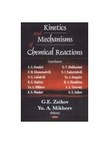 Kinetics & Mechanisms of Chemical Reactions - 9781594541902