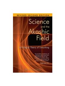 Science and the Akashic Field - 9781594771811