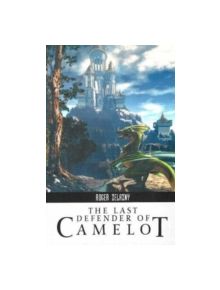 Last Defender of Camelot - 9781596871076