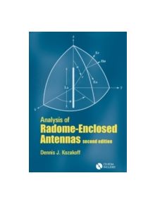 Analysis of Radome Enclosed Antennas, Second Edition - 9781596934412