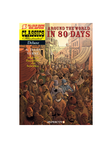 Classics Illustrated Deluxe #7: Around the World in 80 Days - 9781597072847