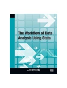 The Workflow of Data Analysis Using Stata - 9781597180474