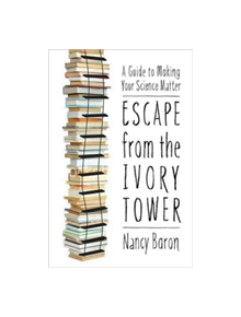 Escape from the Ivory Tower - 9781597266642