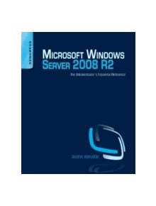 Microsoft Windows Server 2008 R2 Administrator's Reference - 9781597495783