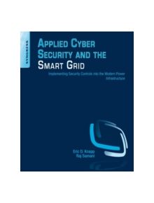 Applied Cyber Security and the Smart Grid - 9781597499989