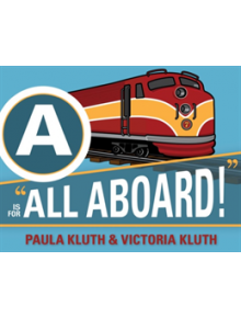 A is for All Aboard! - 9781598570717