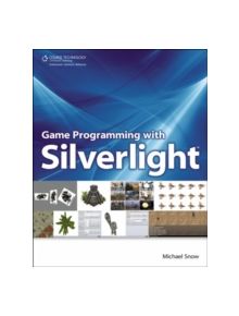 Game Programming with Silverlight - 8813 - 9781598639063