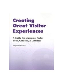 Creating Great Visitor Experiences - 9781598741698