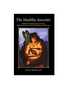 The Healthy Ancestor - 9781598745009