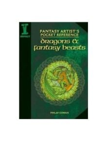 Fantasy Artist's Pocket Reference: Dragons & Fantasy Beasts - 9781600610509