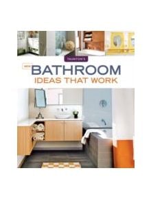 New Bathroom Ideas That Work - 9781600853579