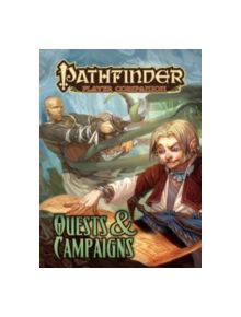 Pathfinder Player Companion: Quests & Campaigns - 9781601255136