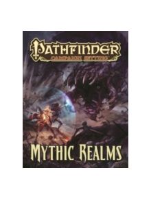 Pathfinder Campaign Setting: Mythic Realms - 9781601255679