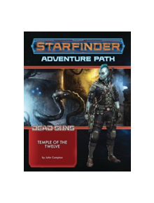 Starfinder Adventure Path: Temple of the Twelve (Dead Suns 2 of 6) - 9781601259769