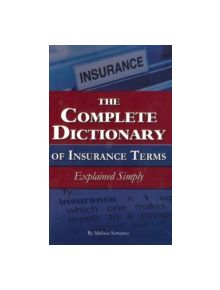 Complete Dictionary of Insurance Terms - 9781601382375