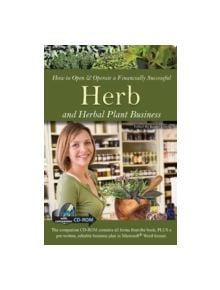 How to Open & Operate a Financially Successful Herb and Herbal Plant Business - 9781601383297