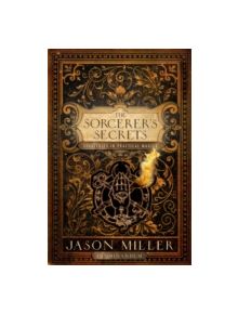 Sorcerer'S Secrets - 9781601630599