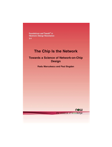 The Chip Is the Network - 9781601981929