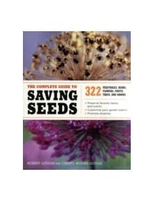 Complete Guide to Saving Seeds - 9781603425742