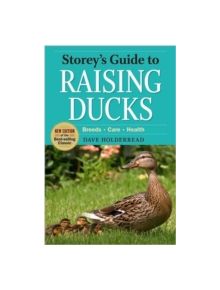 Storey's Guide to Raising Ducks, 2nd Edition - 9781603426923