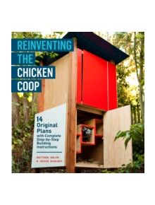 Reinventing the Chicken Coop - 9781603429801