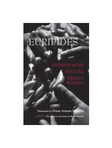 Andromache, Hecuba, Trojan Women - 9781603847353