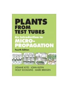 Plants from Test Tubes : An Introduction to Micropropagation - 9781604692068