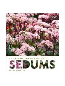 Plant Lover's Guide to Sedums - 9781604693928