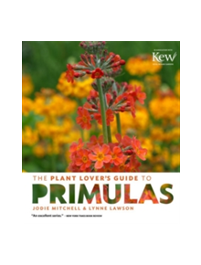 Plant Lover's Guide to Primulas - 9781604696455