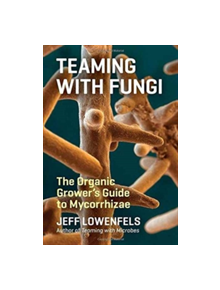 Teaming with Fungi - 9781604697292