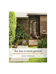 The Less Is More Garden - 9781604697919