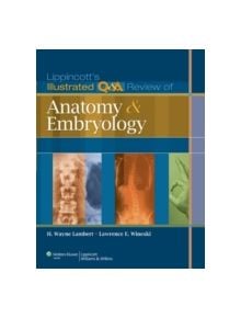 Lippincott's Illustrated Q&A Review of Anatomy and Embryology - 9781605473154