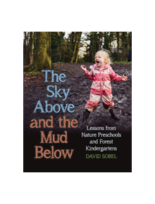 The Sky Above and the Mud Below - 9781605546827