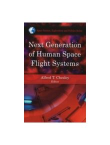 Next Generation of Human Space Flight Systems - 11203 - 9781606927267