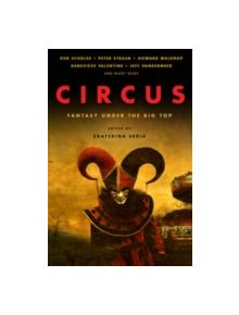 Circus: Fantasy Under the Big Top - 9781607013556