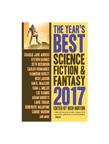 The Year's Best Science Fiction & Fantasy 2017 Edition - 9781607014911