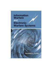 Information Warfare and Electronic Warfare Systems - 88115 - 9781608077052