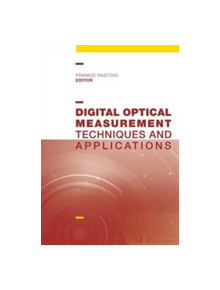 Digital Optical Measurement Techniques and Applications - 88115 - 9781608078066