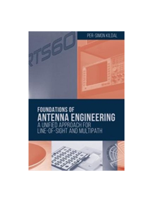 Foundations of Antenna Engineering: A Unified Approach for Line-of-Sight and Multipath - 9781608078677