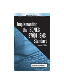 Implementing the ISO/IEC 27001 ISMS Standard, Second Edition - 9781608079308