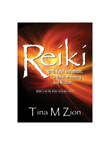 Reiki and Your Intuition - 9781608082131