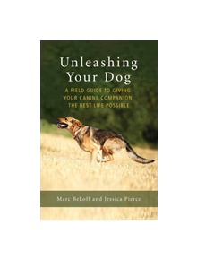 Unleashing Your Dog - 9781608685424