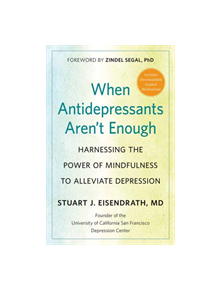 When Antidepressants Aren't Enough - 9781608685974