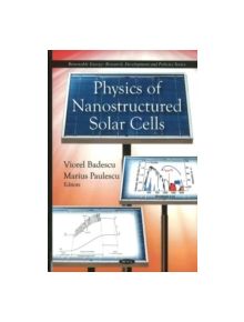 Physics of Nanostructured Solar Cells - 9781608761104