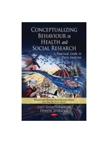 Conceptualizing Behaviour in Health & Social Research - 9781608763832