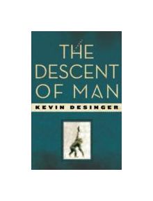 The Descent of Man - 9781609530693