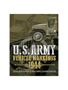 U.S. Army Vehicle Markings 1944 - 9781612007373