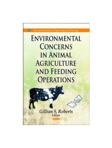 Environmental Concerns in Animal Agriculture & Feeding Operations - 9781612095189