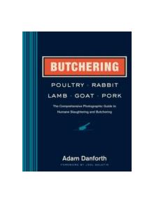 Butchering Poultry, Rabbit, Lamb, Goat, and Pork - 9781612121826