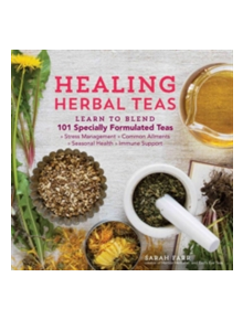 Healing Herbal Teas - 9781612125749